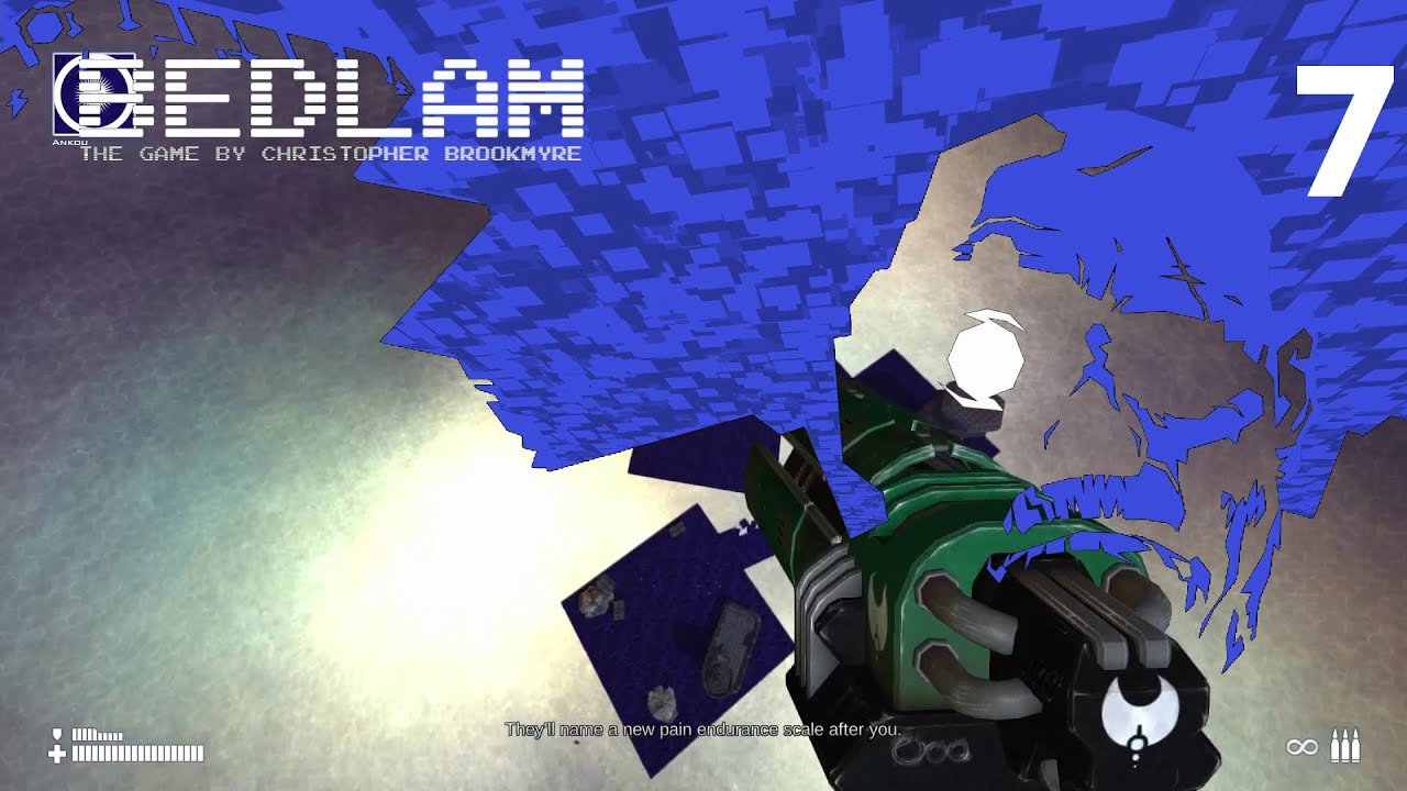 Bedlam: Part Seven