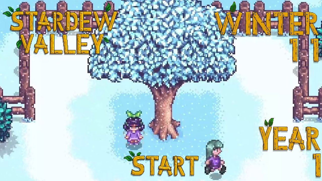 So I Can’t Hold Back! – Stardew Valley, Winter 11, Year 1, Start