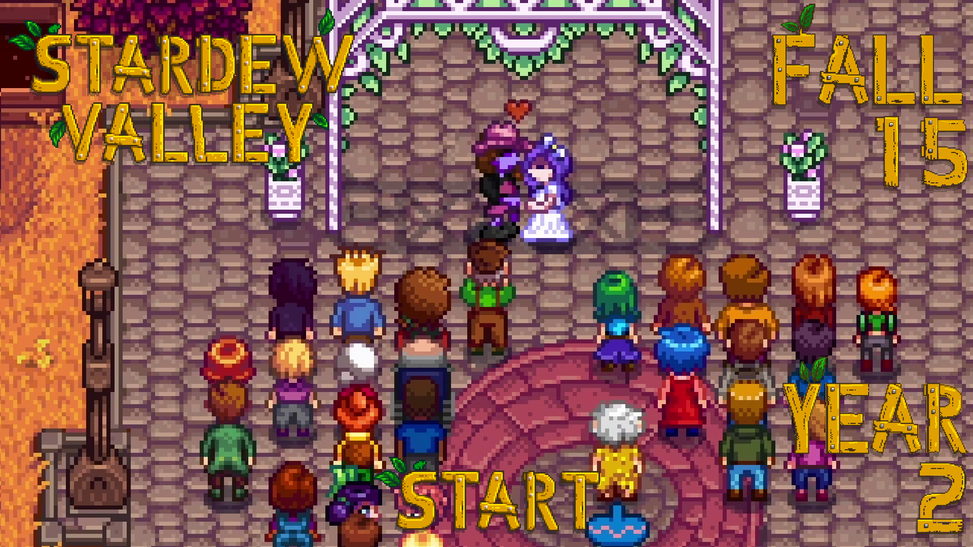 At Least One of Us is Happily Married Now – Stardew Valley, Fall 15, Year 2, Start