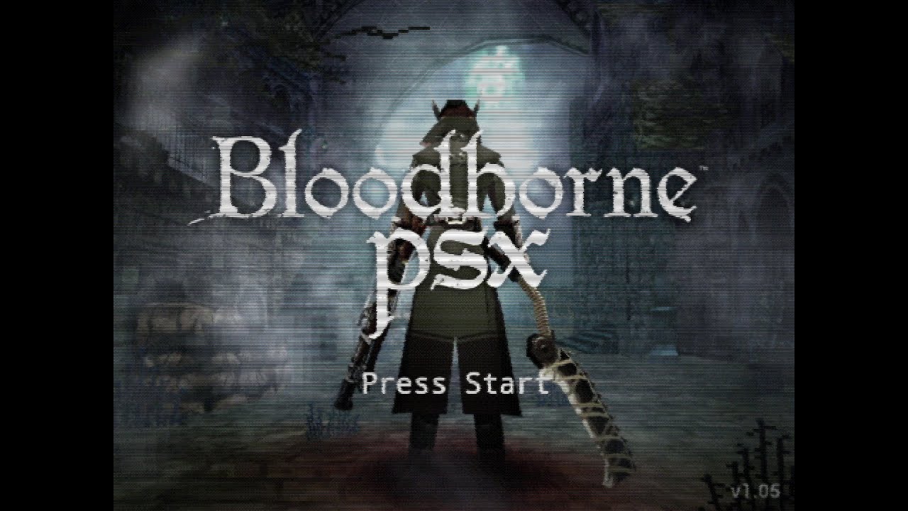 Fake PSX – BloodbornePSX [Free-to-Play Friday]