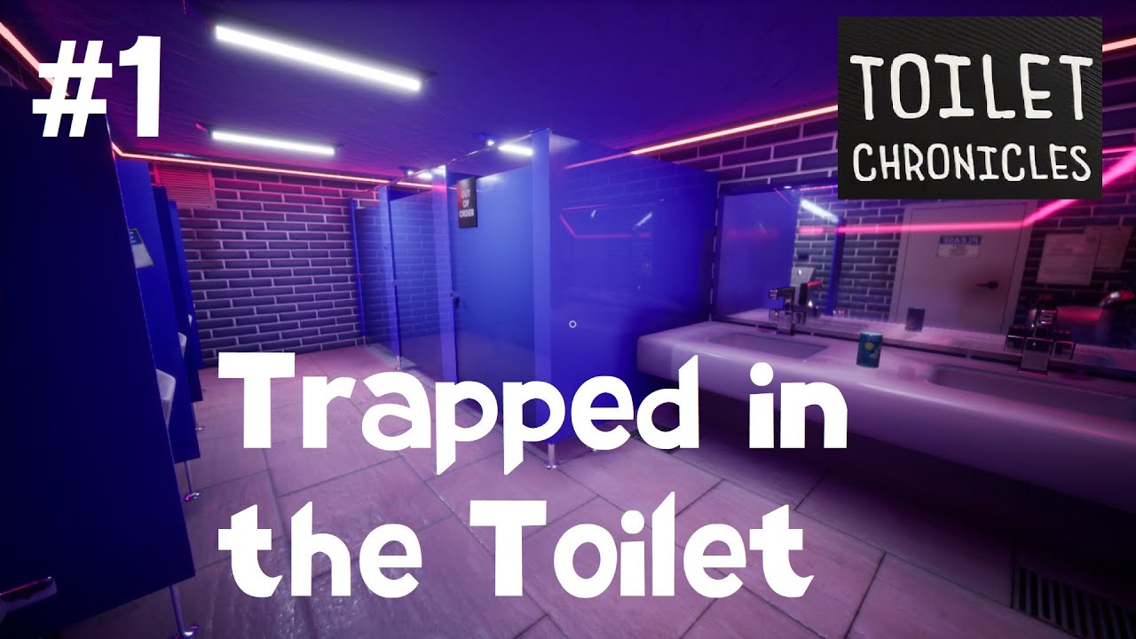 Trapped in the Toilet – Let’s Play Toilet Chronicles